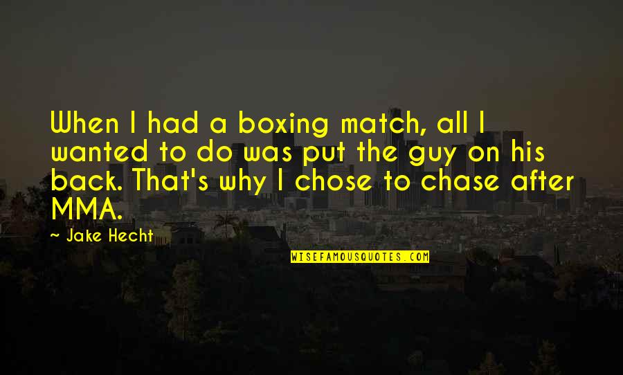 Exciter 2020 Quotes By Jake Hecht: When I had a boxing match, all I