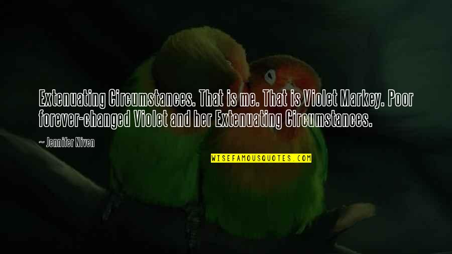 Exciting Journey Quotes By Jennifer Niven: Extenuating Circumstances. That is me. That is Violet Exciting Journey Quotes By Jennifer Niven: Extenuating Circumstances. That is me. That is Violet
