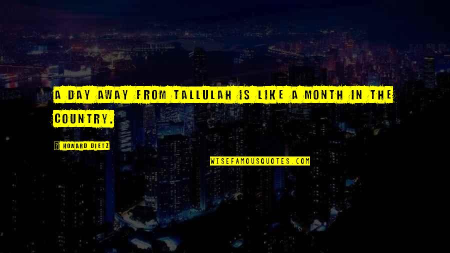 Exclaim Synonym Quotes By Howard Dietz: A day away from Tallulah is like a Exclaim Synonym Quotes By Howard Dietz: A day away from Tallulah is like a
