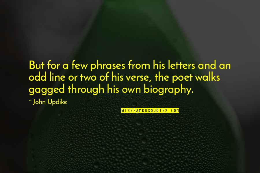 Exclusive Inspirational Quotes By John Updike: But for a few phrases from his letters