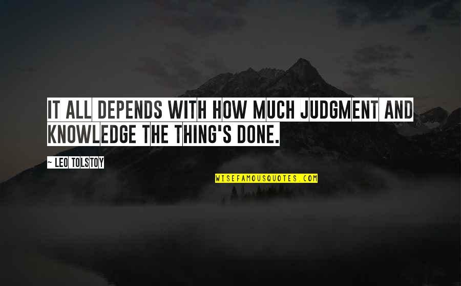 Exclusives Academy Quotes By Leo Tolstoy: It all depends with how much judgment and