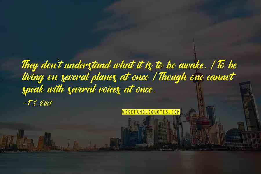 Exclusivity Synonym Quotes By T. S. Eliot: They don't understand what it is to be Exclusivity Synonym Quotes By T. S. Eliot: They don't understand what it is to be