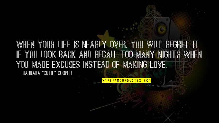 Excuses In Love Quotes By Barbara 