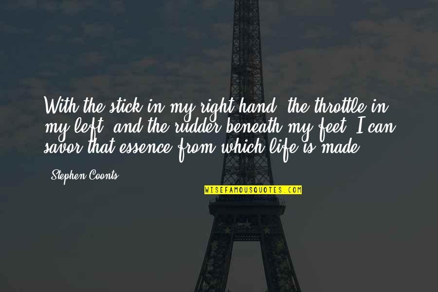 Excuterra Quotes By Stephen Coonts: With the stick in my right hand, the Excuterra Quotes By Stephen Coonts: With the stick in my right hand, the