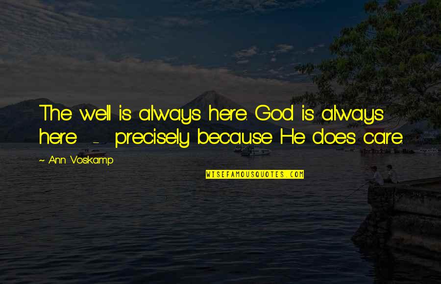 Executar Quotes By Ann Voskamp: The well is always here. God is always