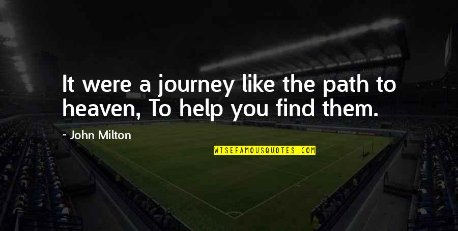 Executive Producer Quotes By John Milton: It were a journey like the path to