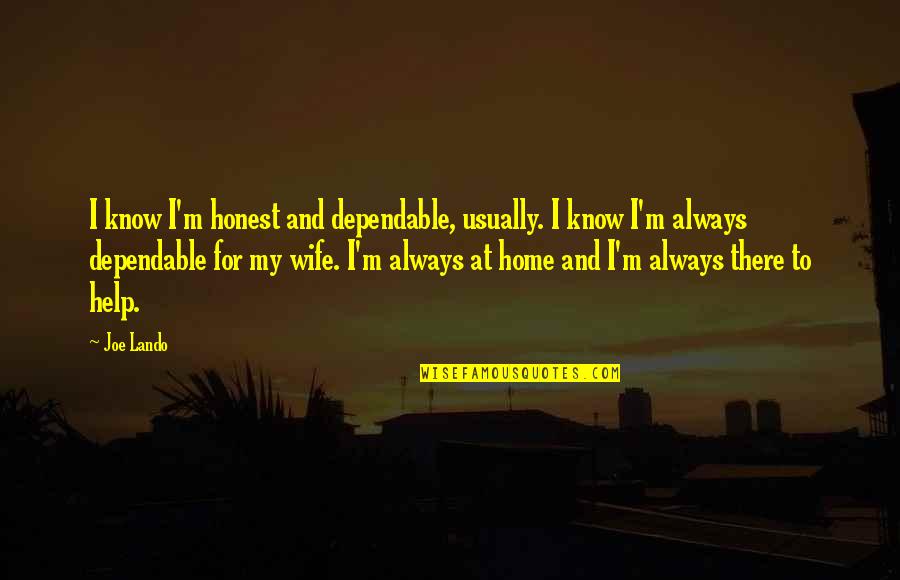 Exercitii Matematica Quotes By Joe Lando: I know I'm honest and dependable, usually. I Exercitii Matematica Quotes By Joe Lando: I know I'm honest and dependable, usually. I