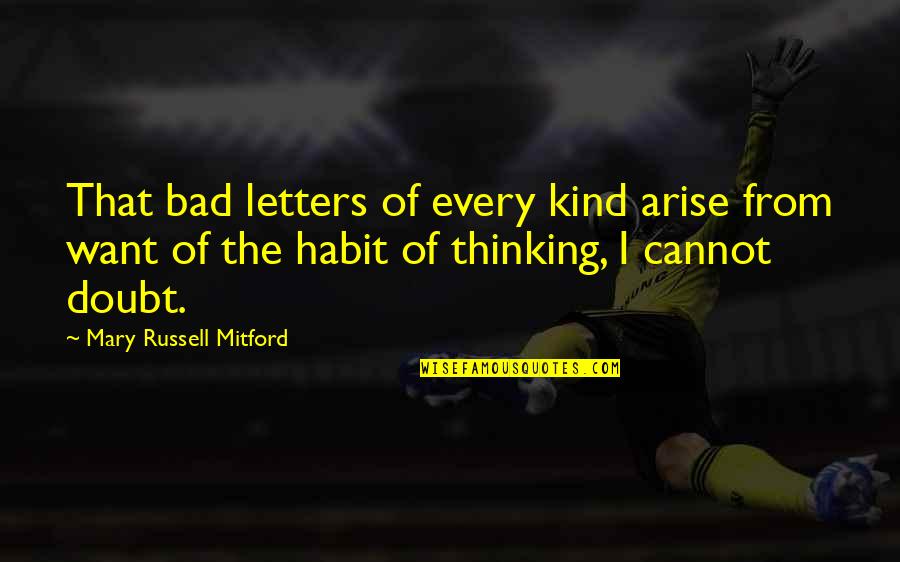 Exhalants Quotes By Mary Russell Mitford: That bad letters of every kind arise from Exhalants Quotes By Mary Russell Mitford: That bad letters of every kind arise from