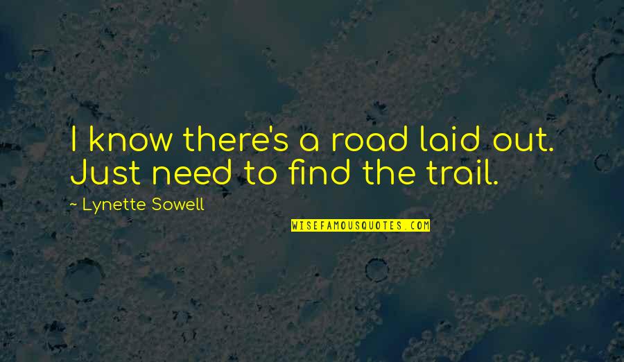 Exhibitionist Quotes By Lynette Sowell: I know there's a road laid out. Just