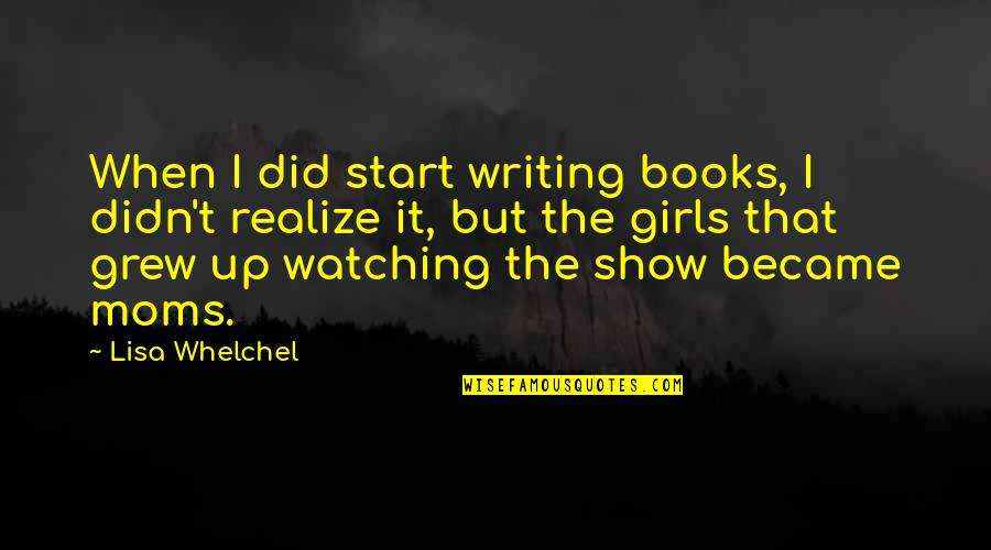 Exinction Quotes By Lisa Whelchel: When I did start writing books, I didn't Exinction Quotes By Lisa Whelchel: When I did start writing books, I didn't