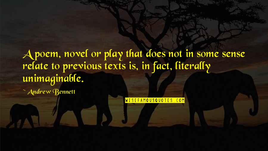 Existencia Sinonimo Quotes By Andrew Bennett: A poem, novel or play that does not Existencia Sinonimo Quotes By Andrew Bennett: A poem, novel or play that does not