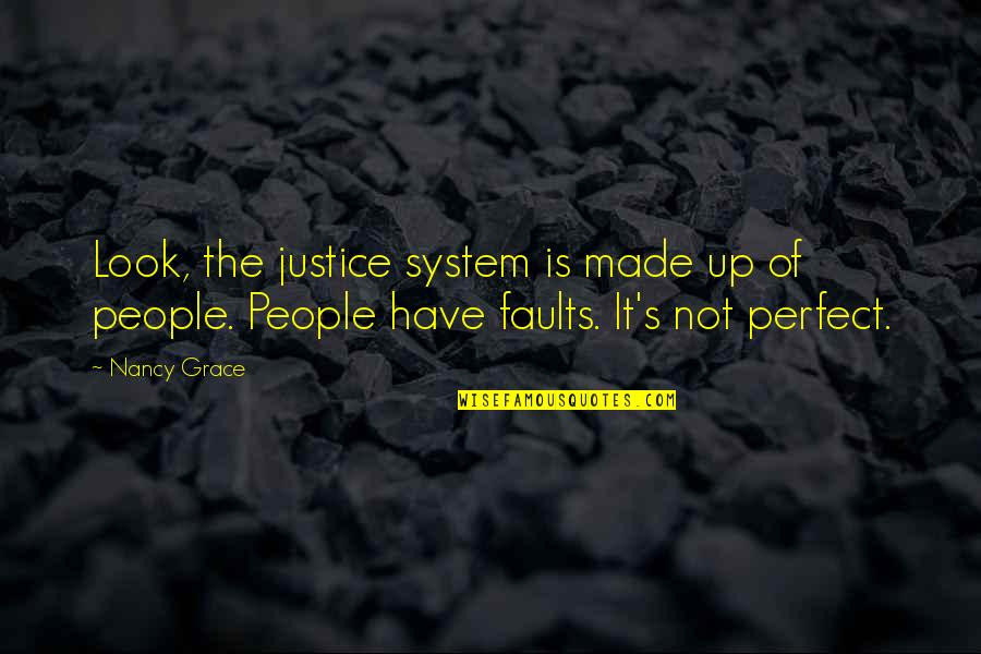 Exoplanets With Water Quotes By Nancy Grace: Look, the justice system is made up of