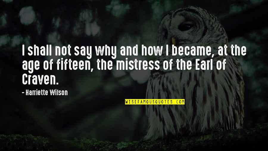 Exorcising Demons Quotes By Harriette Wilson: I shall not say why and how I Exorcising Demons Quotes By Harriette Wilson: I shall not say why and how I