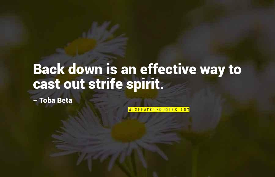 Exorcism Quotes By Toba Beta: Back down is an effective way to cast