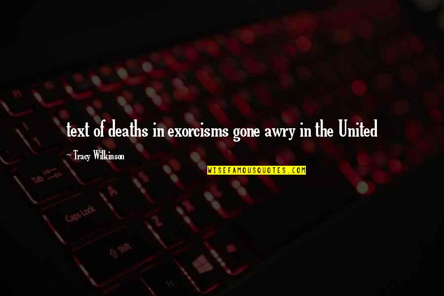 Exorcisms Quotes By Tracy Wilkinson: text of deaths in exorcisms gone awry in