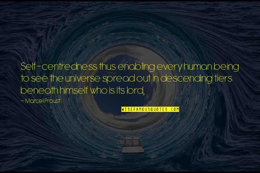 Exorcist Quotes By Marcel Proust: Self-centredness thus enabling every human being to see Exorcist Quotes By Marcel Proust: Self-centredness thus enabling every human being to see