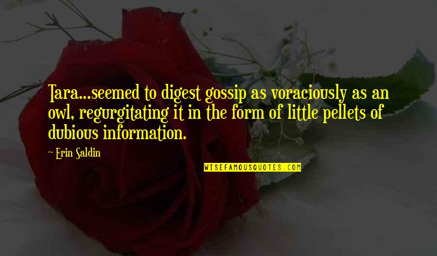 Exoskeleton For Sale Quotes By Erin Saldin: Tara...seemed to digest gossip as voraciously as an Exoskeleton For Sale Quotes By Erin Saldin: Tara...seemed to digest gossip as voraciously as an