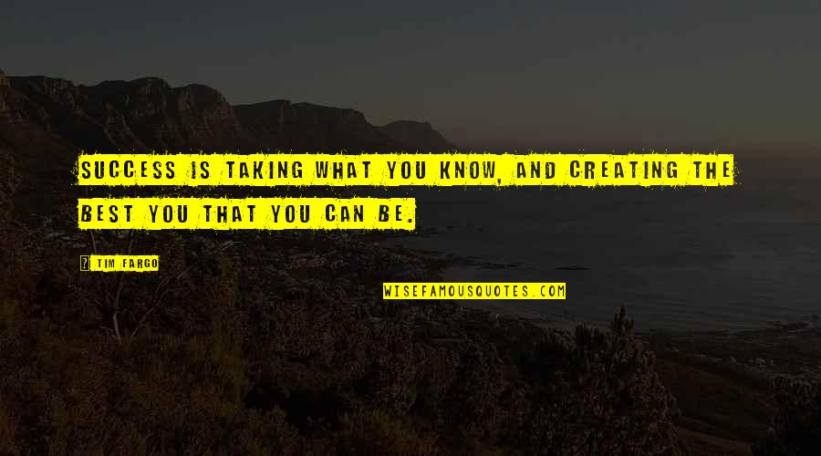 Exotic Car Quotes By Tim Fargo: Success is taking what you know, and creating
