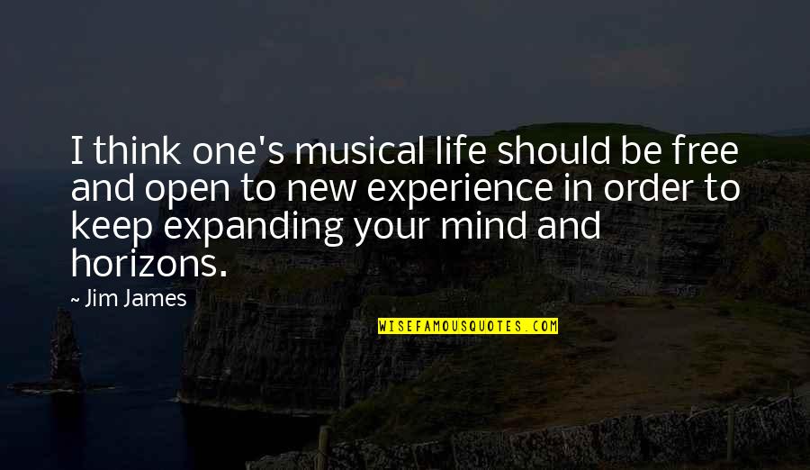 Expanding Horizons Quotes By Jim James: I think one's musical life should be free Expanding Horizons Quotes By Jim James: I think one's musical life should be free