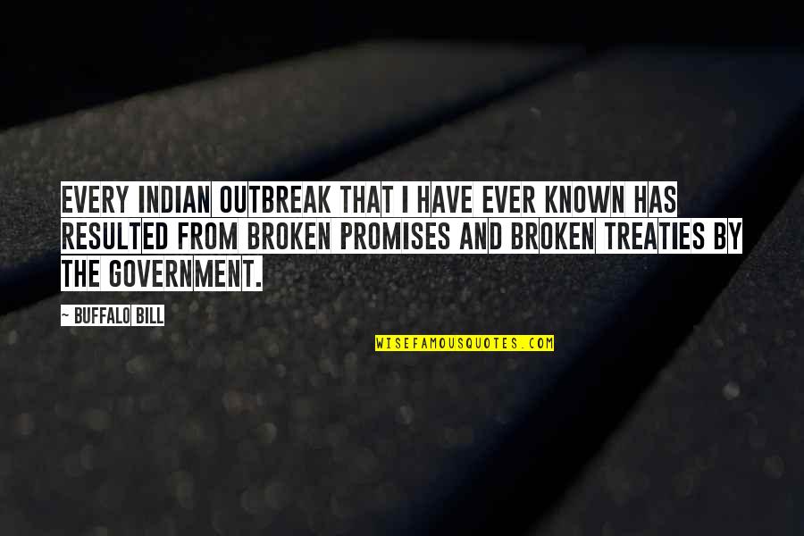 Expanding The Family Quotes By Buffalo Bill: Every Indian outbreak that I have ever known Expanding The Family Quotes By Buffalo Bill: Every Indian outbreak that I have ever known