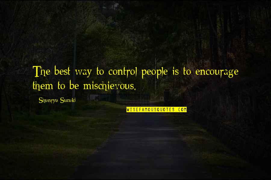 Expect Send Command With Quotes By Shunryu Suzuki: The best way to control people is to