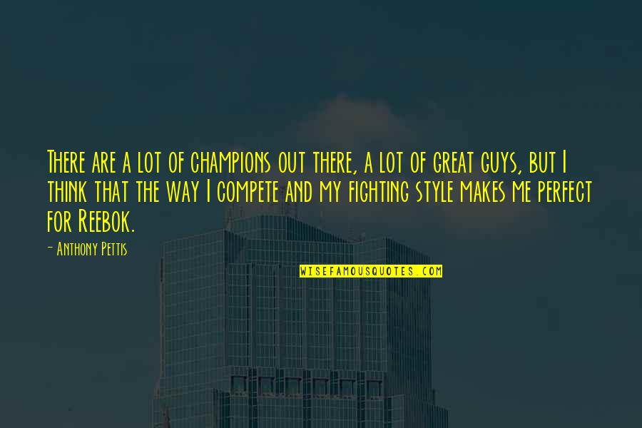 Expectants Quotes By Anthony Pettis: There are a lot of champions out there,