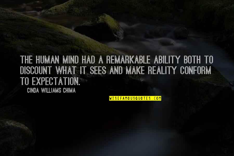 Expectation And Reality Quotes By Cinda Williams Chima: The human mind had a remarkable ability both