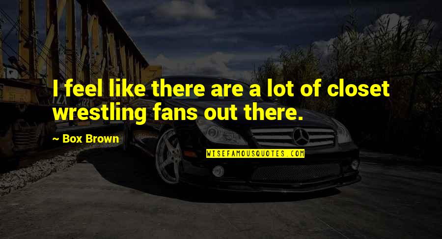 Expectation Lead To Disappointment Quotes By Box Brown: I feel like there are a lot of
