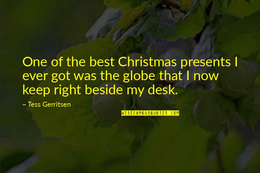 Expectations In Friendship Quotes By Tess Gerritsen: One of the best Christmas presents I ever