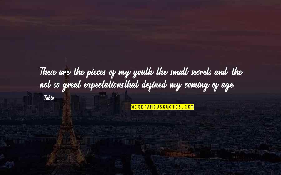 Expectations In Great Expectations Quotes By Tablo: These are the pieces of my youth,the small