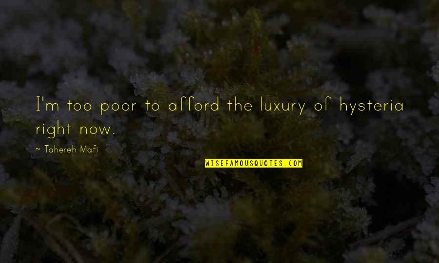 Expectations Therapy Quotes By Tahereh Mafi: I'm too poor to afford the luxury of