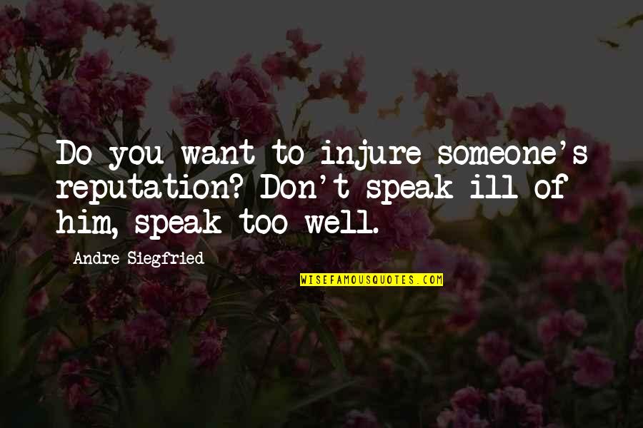 Expected String Literal With Quotes By Andre Siegfried: Do you want to injure someone's reputation? Don't Expected String Literal With Quotes By Andre Siegfried: Do you want to injure someone's reputation? Don't