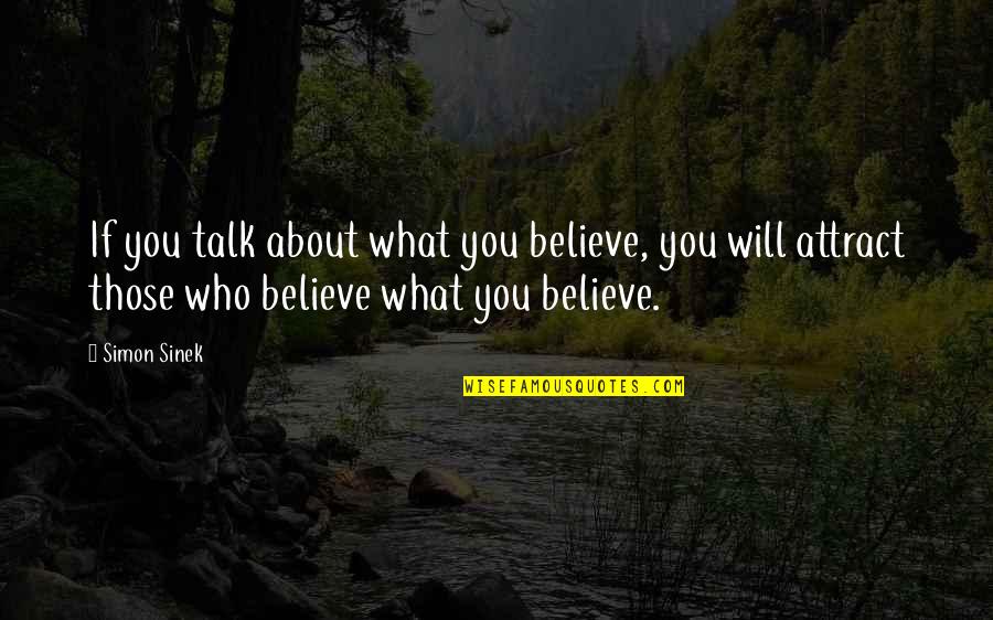 Expecting Quotes And Quotes By Simon Sinek: If you talk about what you believe, you