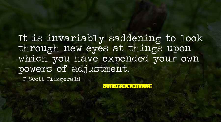 Expended Quotes By F Scott Fitzgerald: It is invariably saddening to look through new Expended Quotes By F Scott Fitzgerald: It is invariably saddening to look through new
