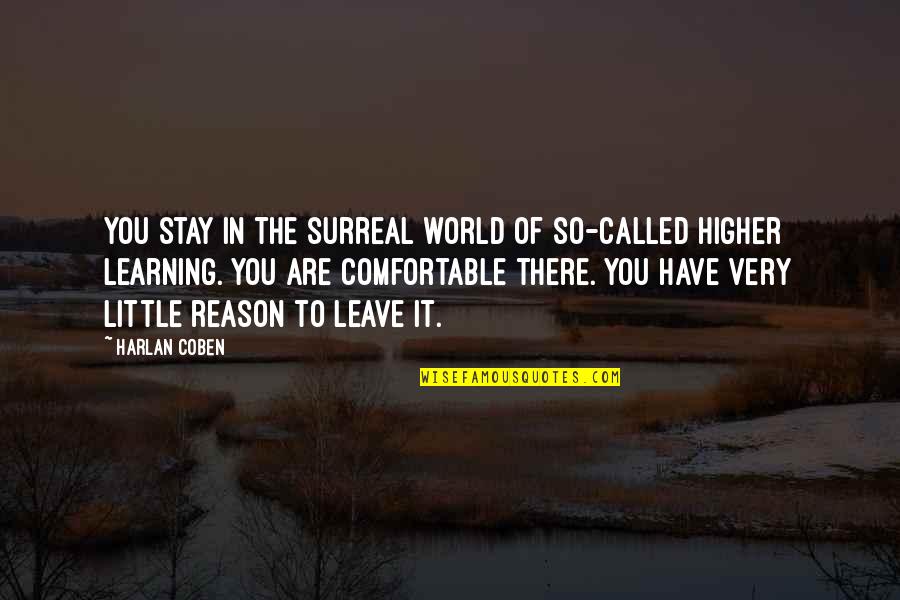 Expensas Definicion Quotes By Harlan Coben: You stay in the surreal world of so-called