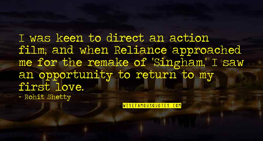 Expense Of Boat Quotes By Rohit Shetty: I was keen to direct an action film, Expense Of Boat Quotes By Rohit Shetty: I was keen to direct an action film,