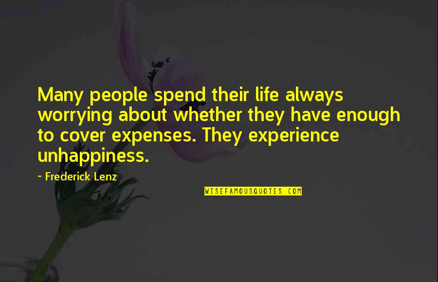 Expenses Quotes By Frederick Lenz: Many people spend their life always worrying about