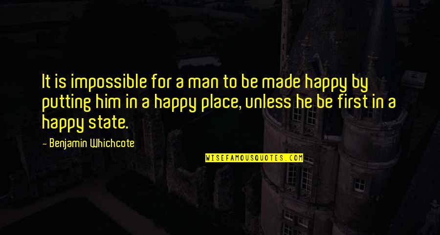 Expensive Things Quotes By Benjamin Whichcote: It is impossible for a man to be Expensive Things Quotes By Benjamin Whichcote: It is impossible for a man to be