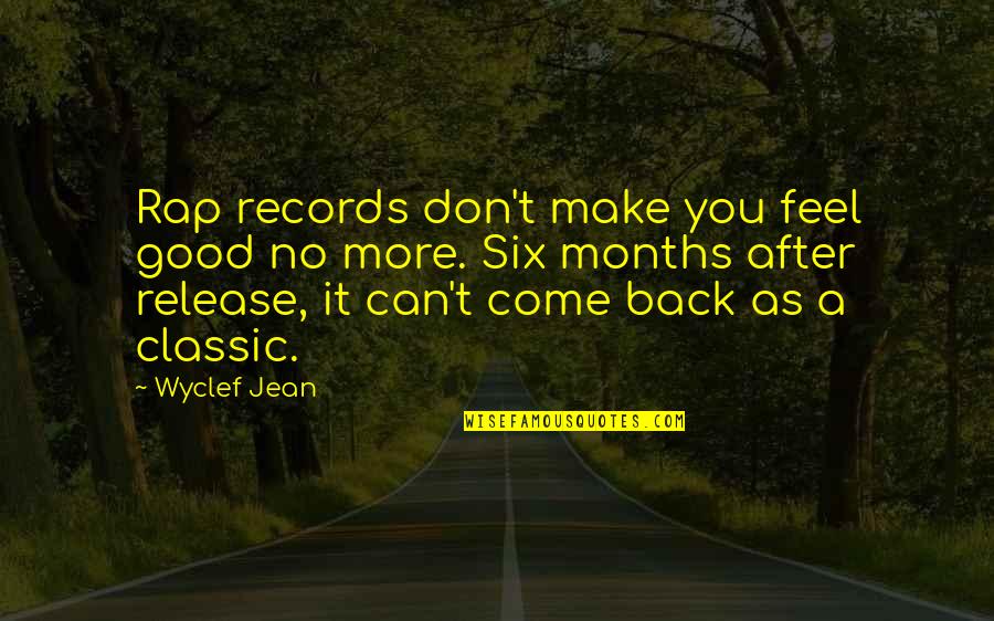 Experiement Quotes By Wyclef Jean: Rap records don't make you feel good no