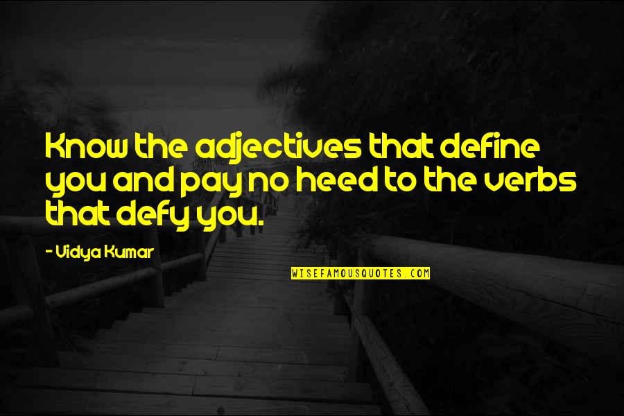 Experience And Attitude Quotes By Vidya Kumar: Know the adjectives that define you and pay