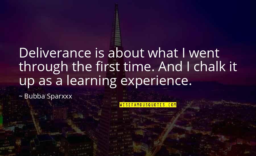 Experience And Learning Quotes By Bubba Sparxxx: Deliverance is about what I went through the