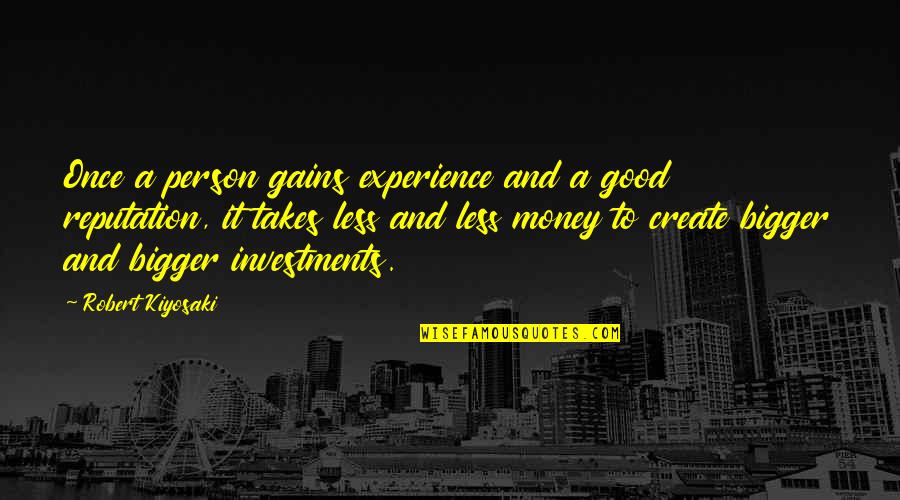 Experience And Money Quotes By Robert Kiyosaki: Once a person gains experience and a good
