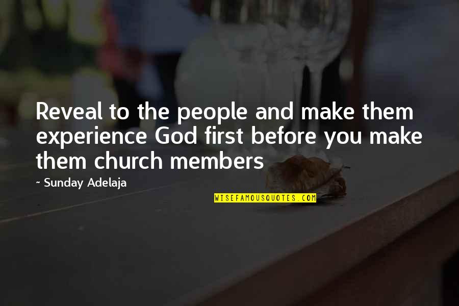 Experience And Money Quotes By Sunday Adelaja: Reveal to the people and make them experience