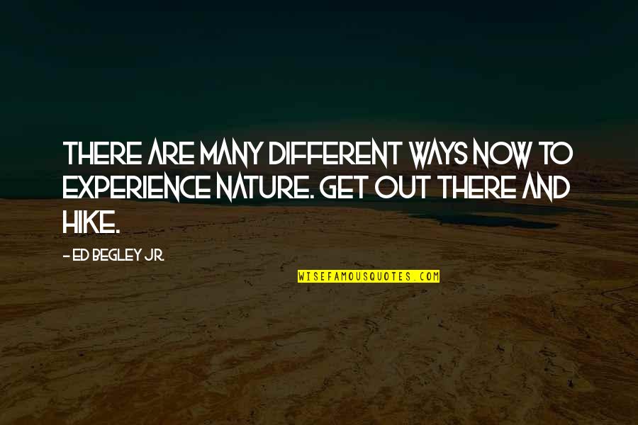 Experience In Nature Quotes By Ed Begley Jr.: There are many different ways now to experience