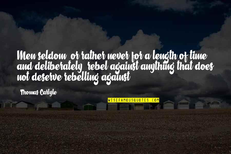 Experience Is A Great Teacher Quotes By Thomas Carlyle: Men seldom, or rather never for a length Experience Is A Great Teacher Quotes By Thomas Carlyle: Men seldom, or rather never for a length