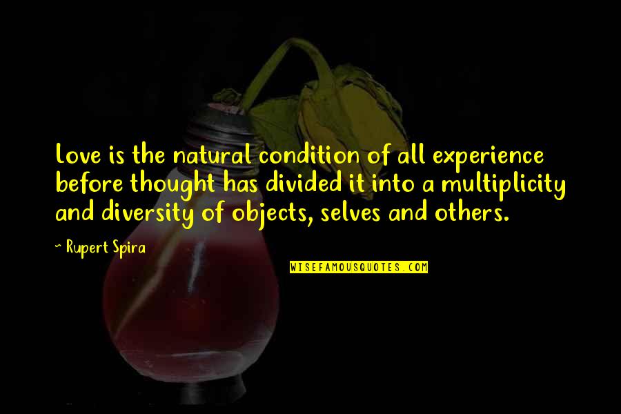 Experience Love Quotes By Rupert Spira: Love is the natural condition of all experience