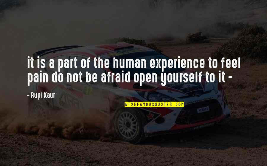Experience Of Pain Quotes By Rupi Kaur: it is a part of the human experience Experience Of Pain Quotes By Rupi Kaur: it is a part of the human experience
