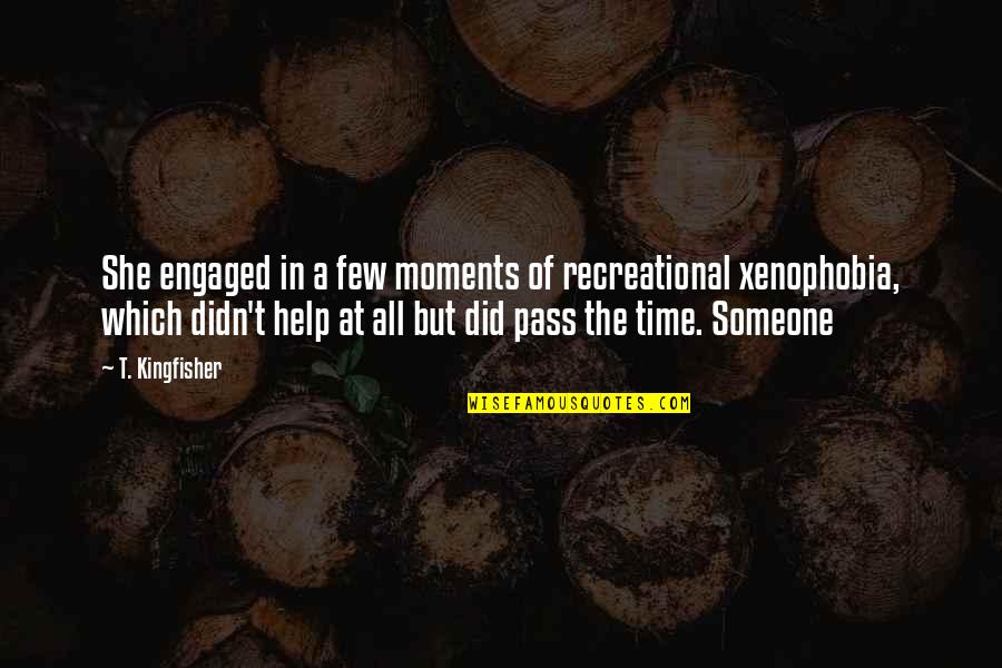 Experience Oro Quotes By T. Kingfisher: She engaged in a few moments of recreational Experience Oro Quotes By T. Kingfisher: She engaged in a few moments of recreational