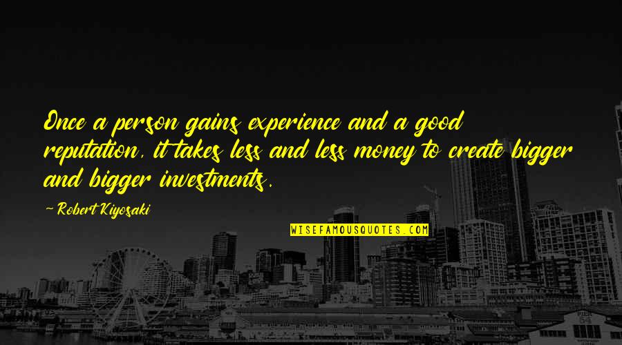 Experience Over Money Quotes By Robert Kiyosaki: Once a person gains experience and a good