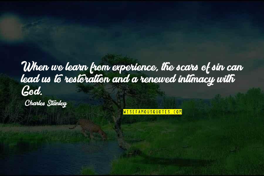 Experience With Quotes By Charles Stanley: When we learn from experience, the scars of